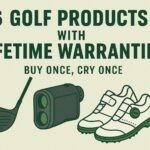 6 Golf Products With Lifetime Warranties: Buy Once, Cry Once